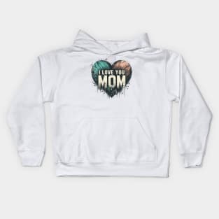 I Love You Mom Kids Hoodie